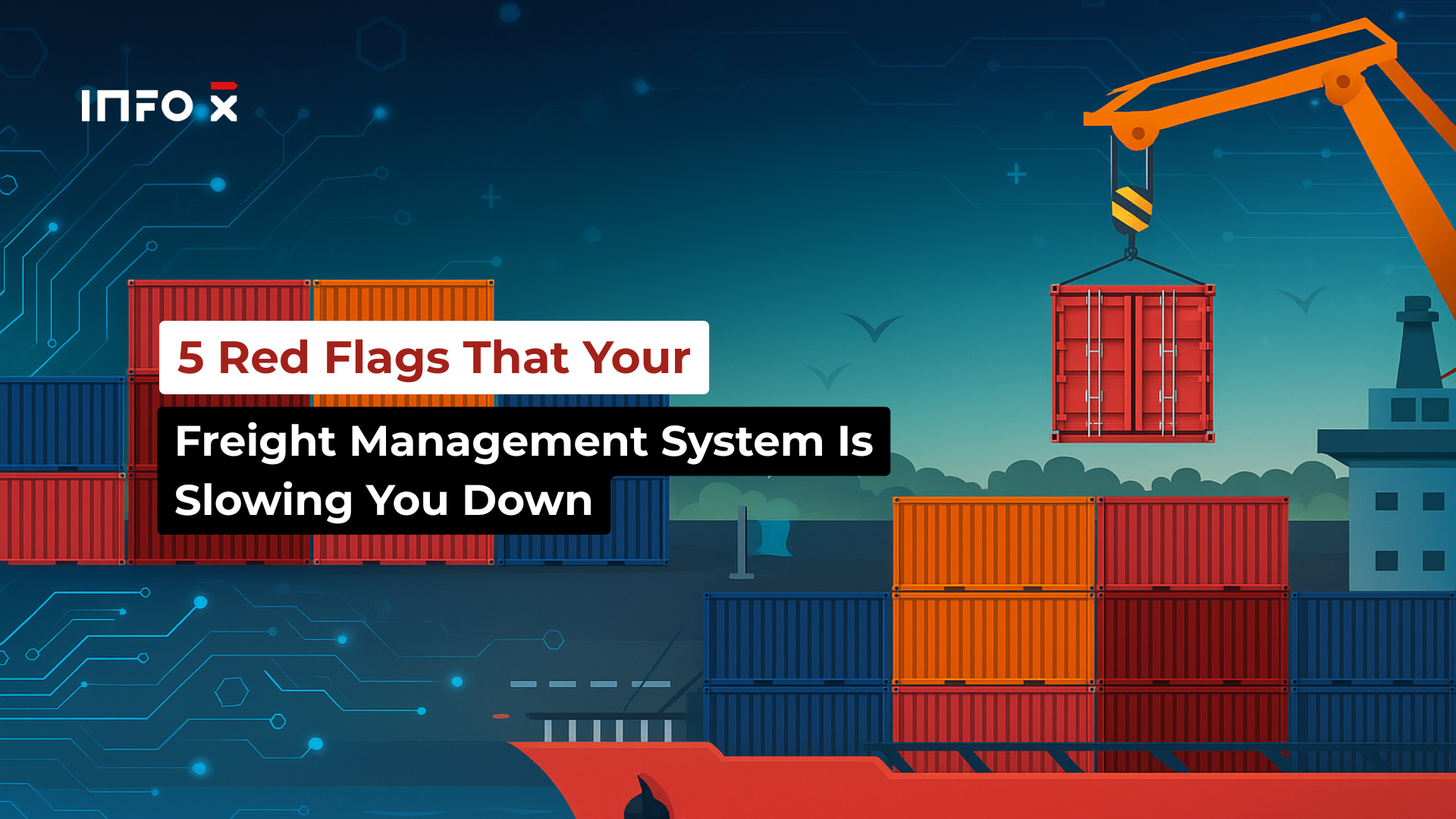 AI-powered freight management ecosystem by Info-X helping logistics companies identify red flags in their systems