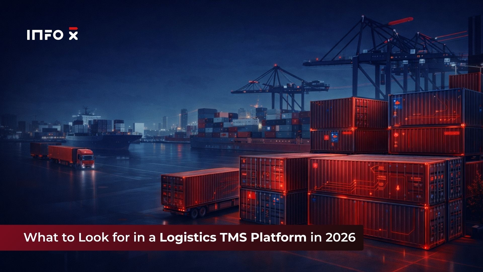 What to Look for in a Logistics TMS Platform in 2026 - Info-X Digital Logistics